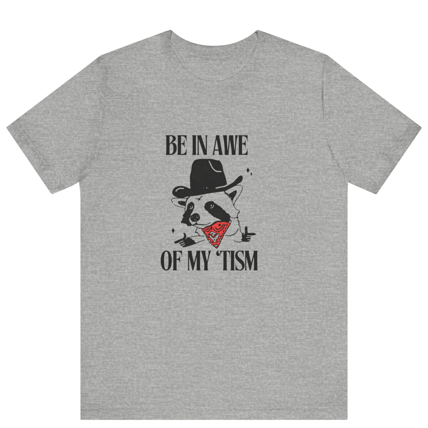 Be In Awe Of My Tism Raccoon Cowboys T-Shirt | Funny Unisex Tee - Off Bubble
