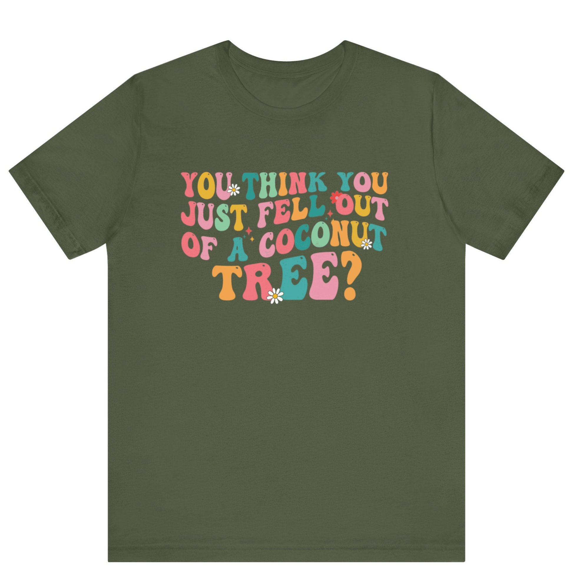 Kamala Harris You Think You Just Fell Out Of A Coconut Tree Shirt - Off Bubble