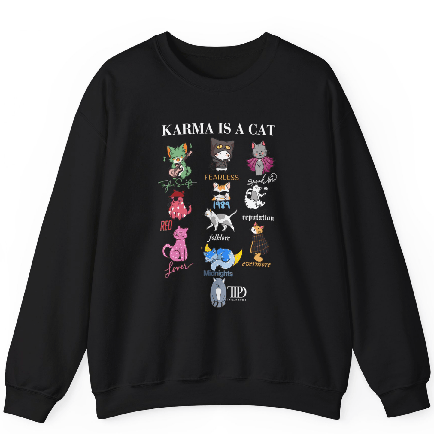 Karma Is A Cat Sweatshirts | Super Soft Custom Taylor Sweatshirts - Off Bubble