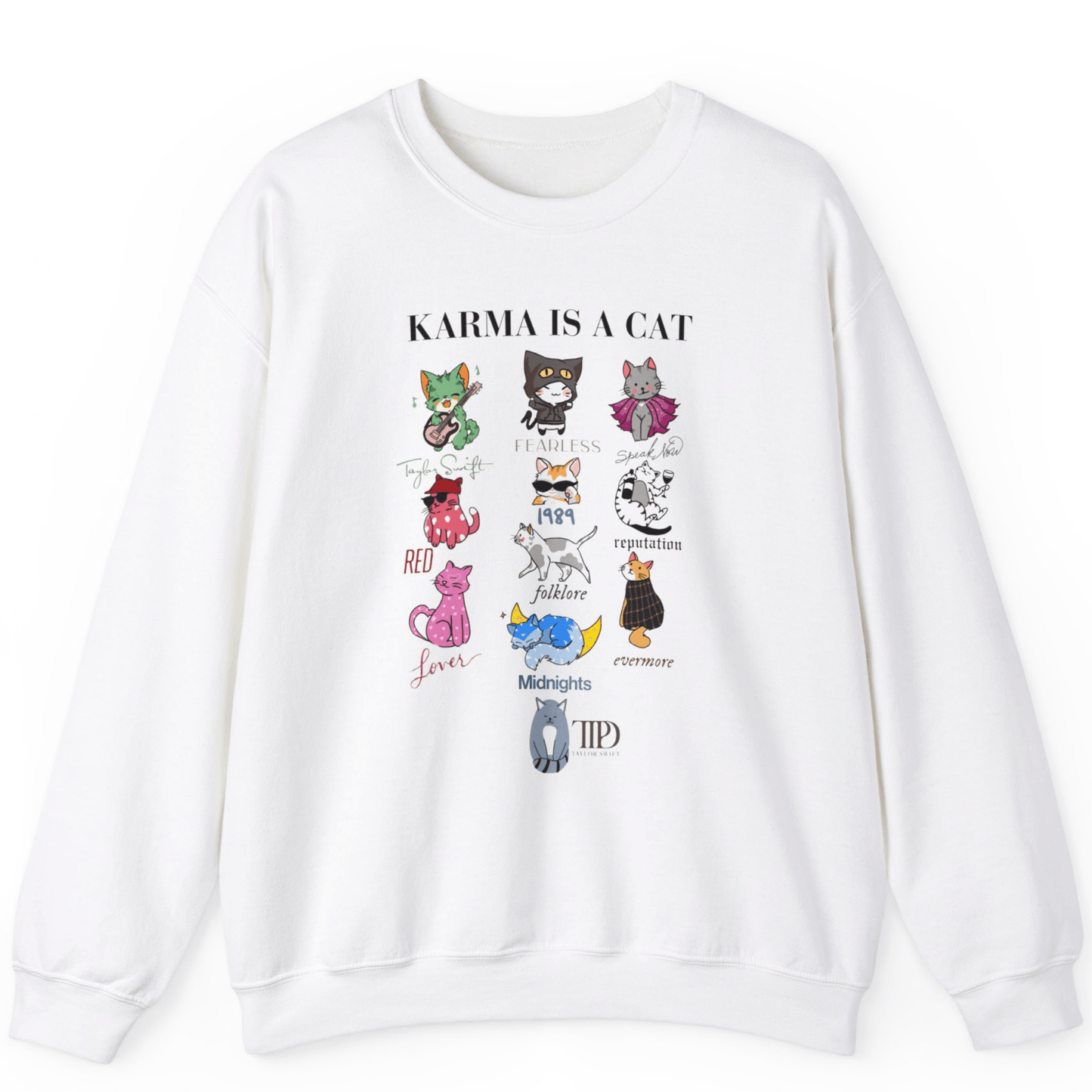 Karma Is A Cat Sweatshirts | Super Soft Custom Taylor Sweatshirts - Off Bubble