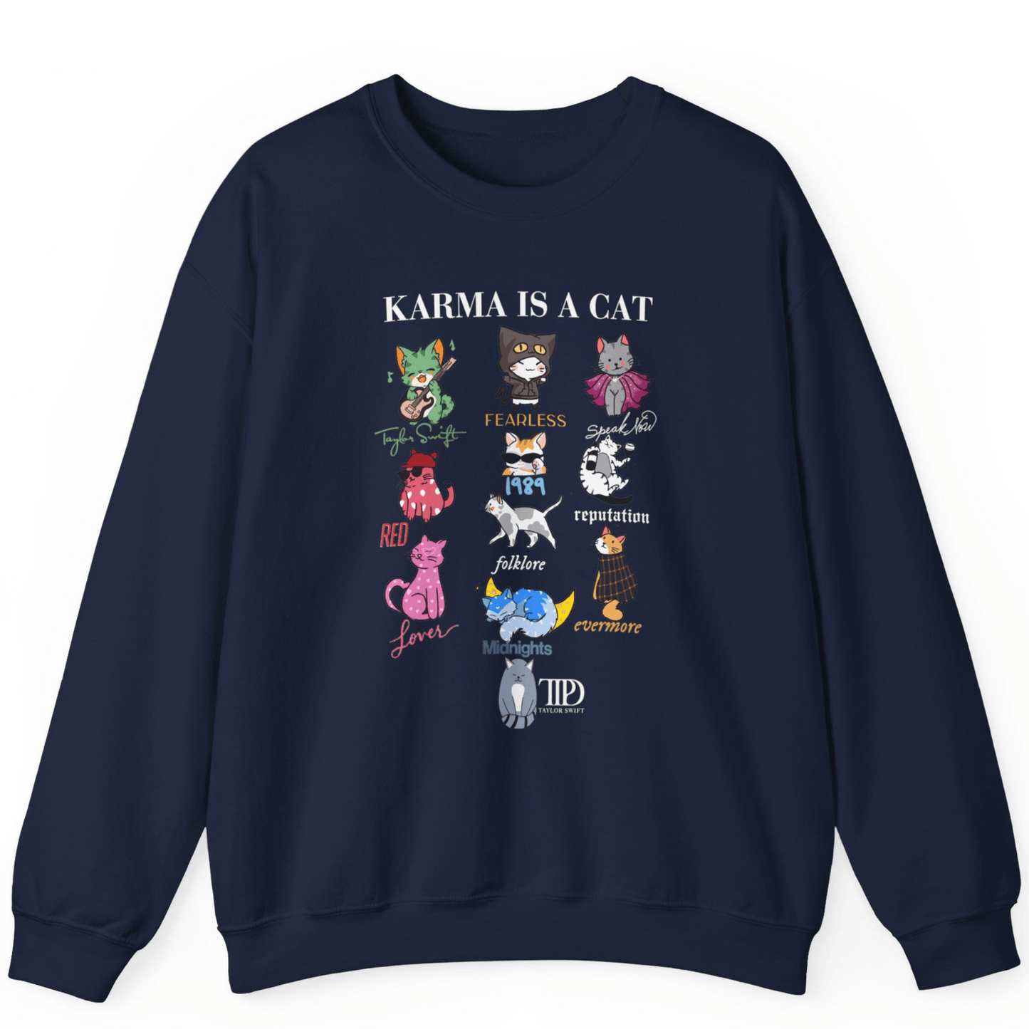 Karma Is A Cat Sweatshirts | Super Soft Custom Taylor Sweatshirts - Off Bubble