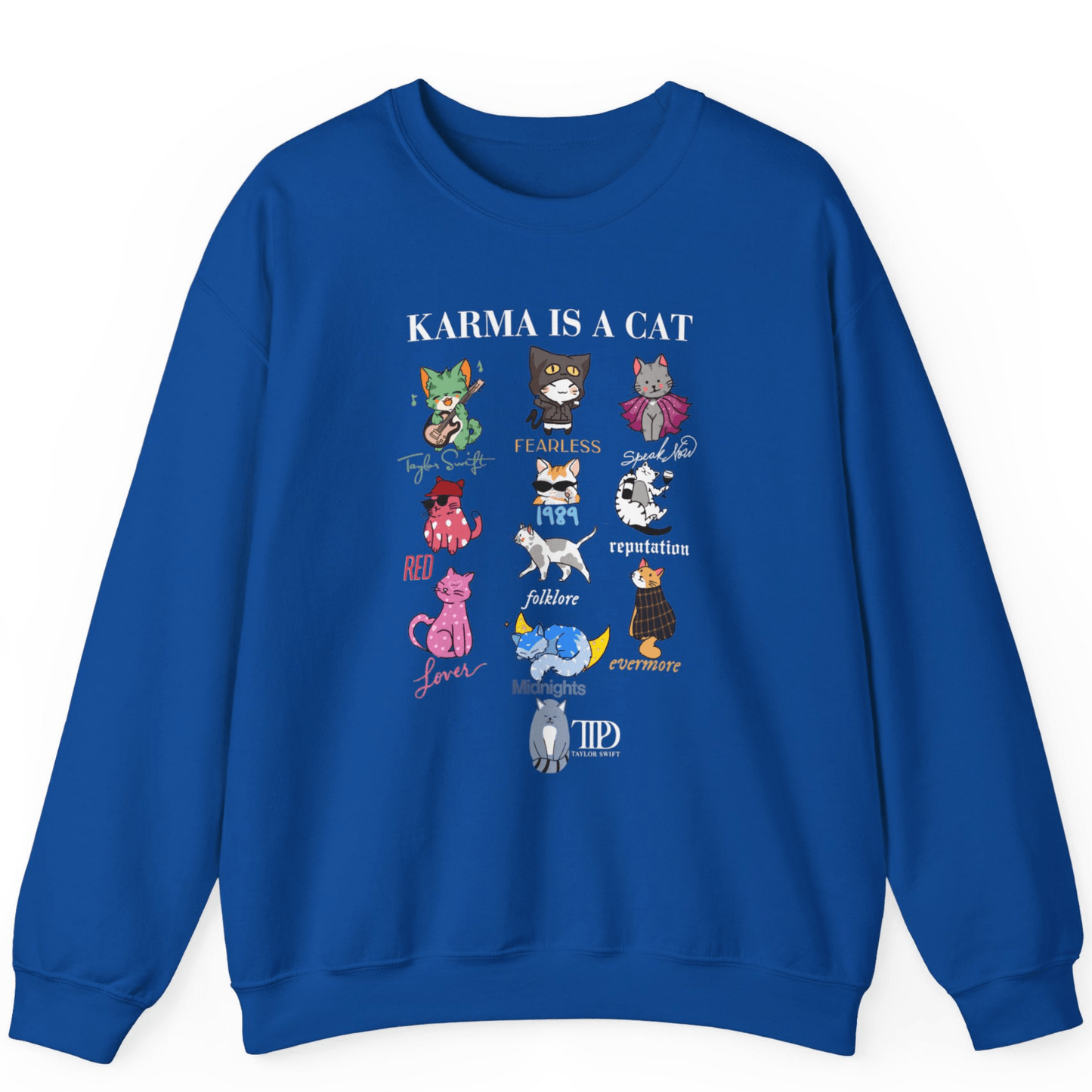 Karma Is A Cat Sweatshirts | Super Soft Custom Taylor Sweatshirts - Off Bubble
