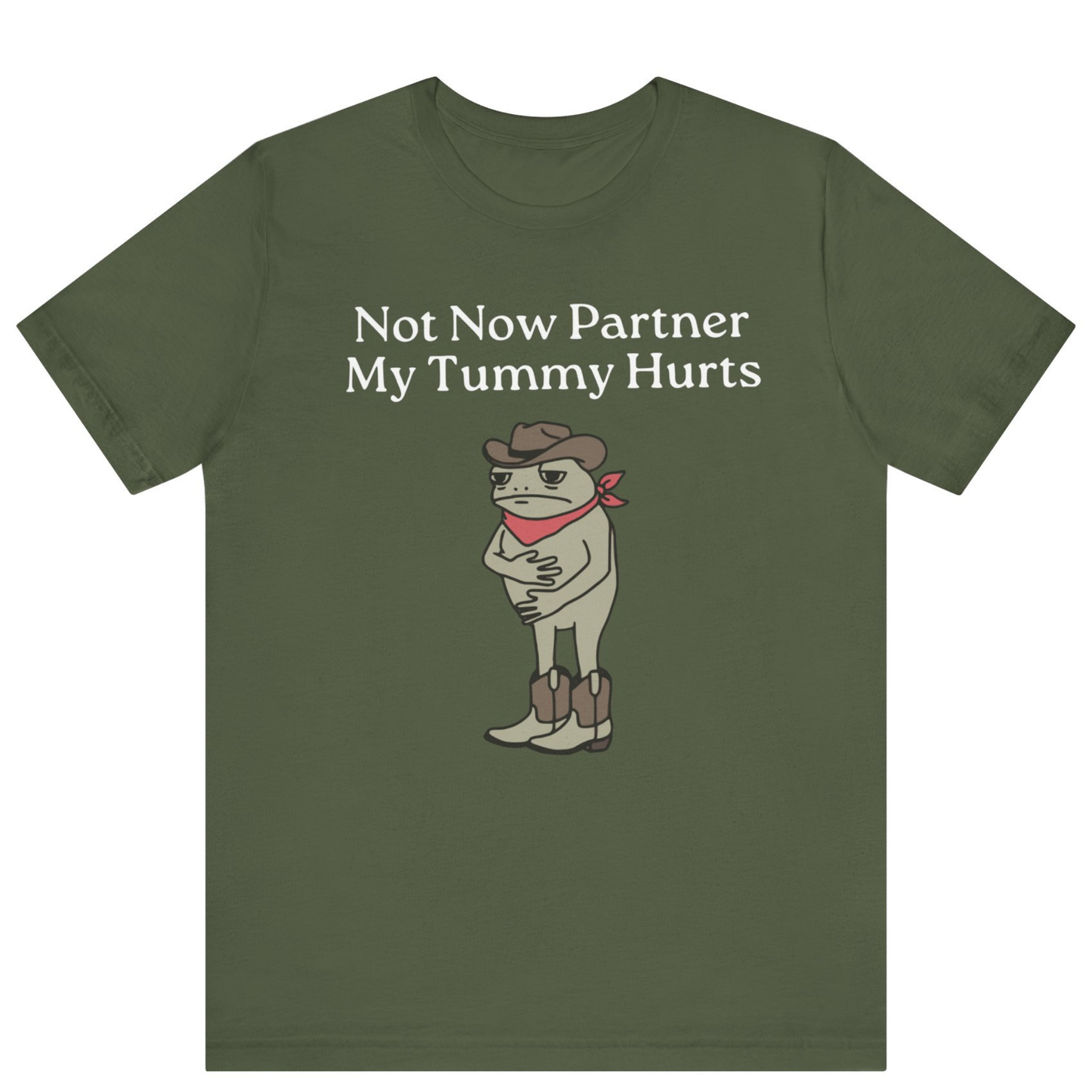 Not Now Partner My Tummy Hurts Cowboy Frog T-shirt | Unisex Meme Shirt | Off Bubble
