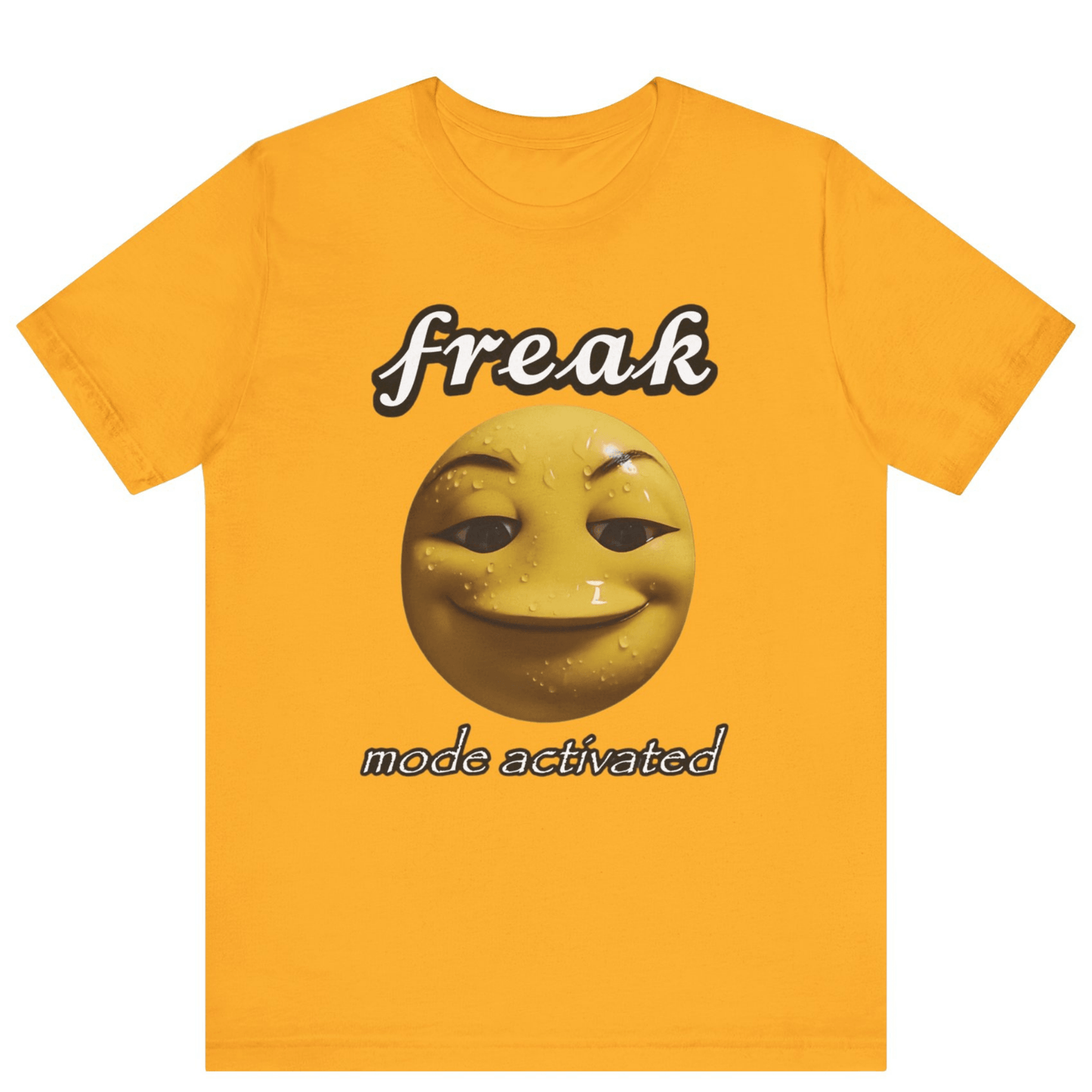 Freak Mode Activated Meme T-Shirt | Funny Gen Z Emoji Tee - Off Bubble