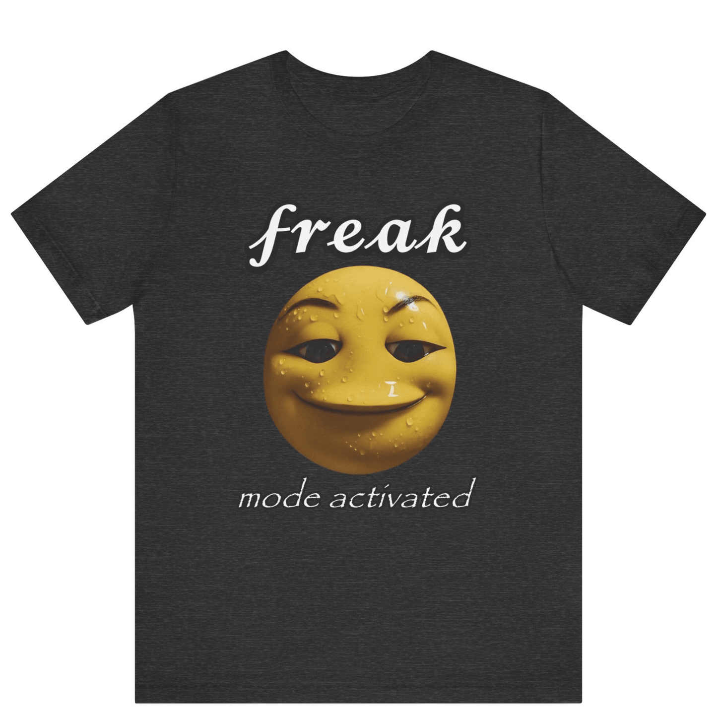 Freak Mode Activated Meme T-Shirt | Funny Gen Z Emoji Tee - Off Bubble