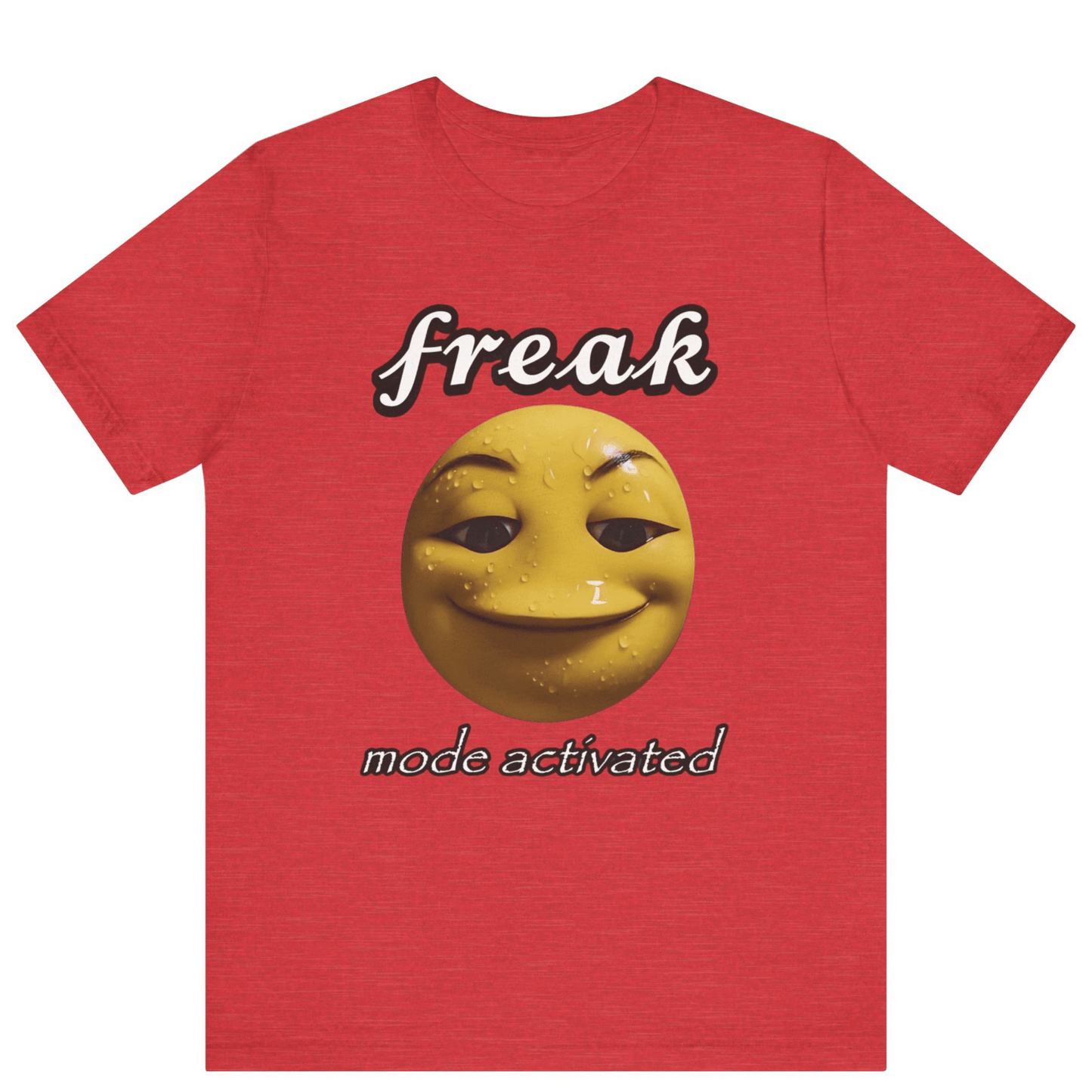 Freak Mode Activated Meme T-Shirt | Funny Gen Z Emoji Tee - Off Bubble
