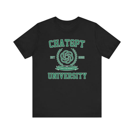 ChatGPT University T-shirt| Funny Graduation Unisex Tee