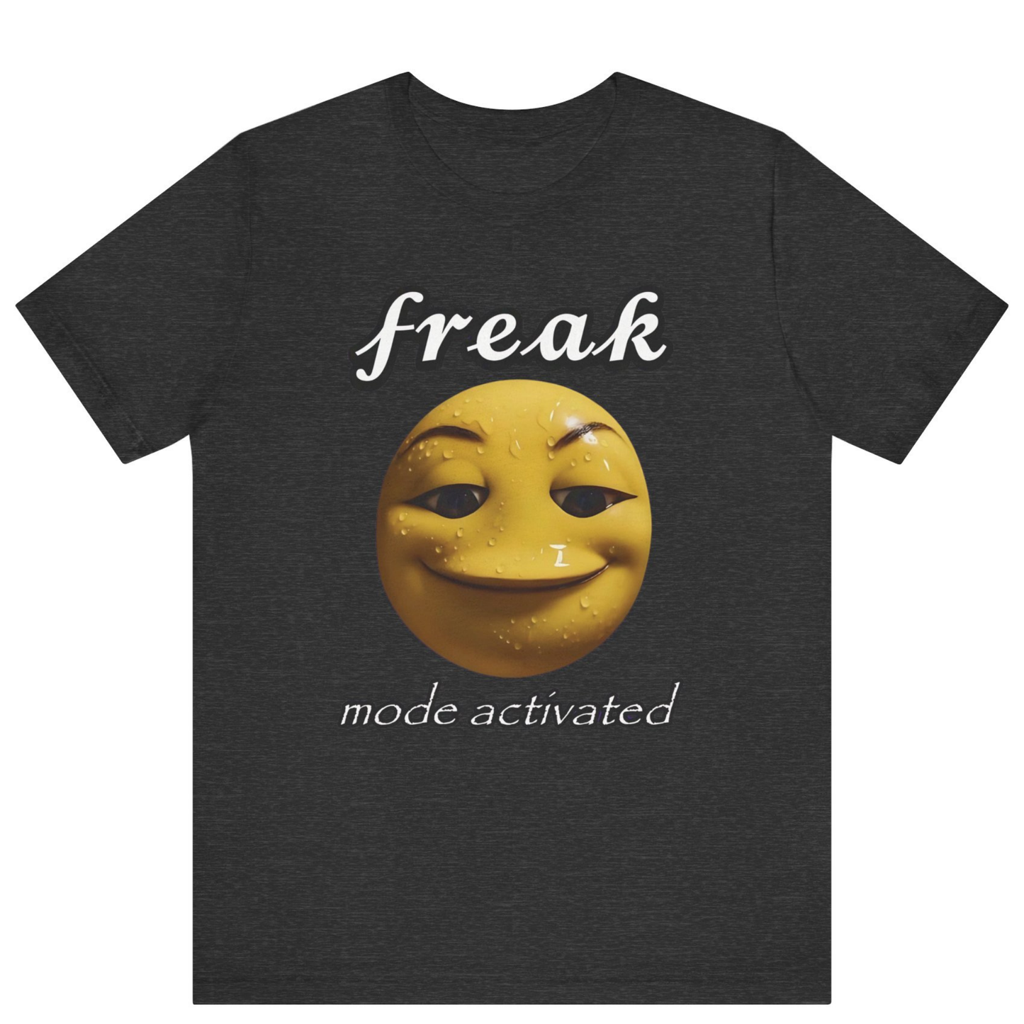 Freak Mode Activated Meme T-Shirt | Funny Gen Z Emoji Tee