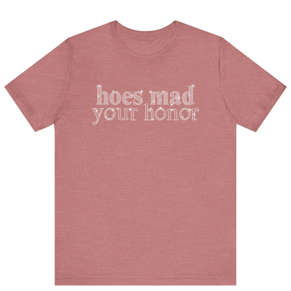 Hoes Mad Your Honor Bling Rhinestone T-Shirt | Unisex Sparke Shirt