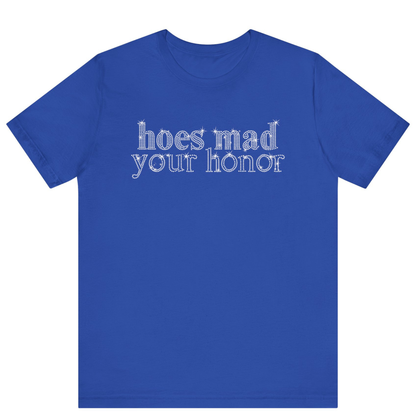 Hoes Mad Your Honor Bling Rhinestone T-Shirt | Unisex Sparke Shirt