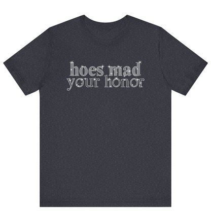 Hoes Mad Your Honor Bling Rhinestone T-Shirt | Unisex Sparke Shirt